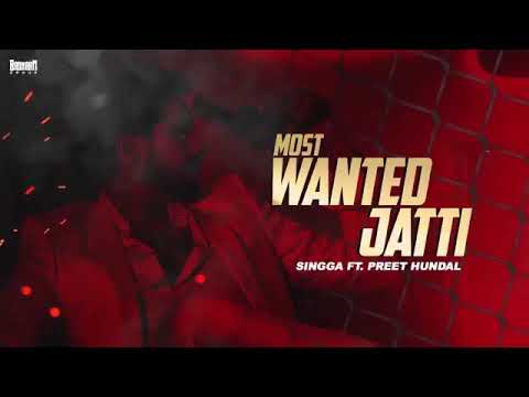 Most-wanted-Jatti-Ft-Preet-Hundal Singga mp3 song lyrics